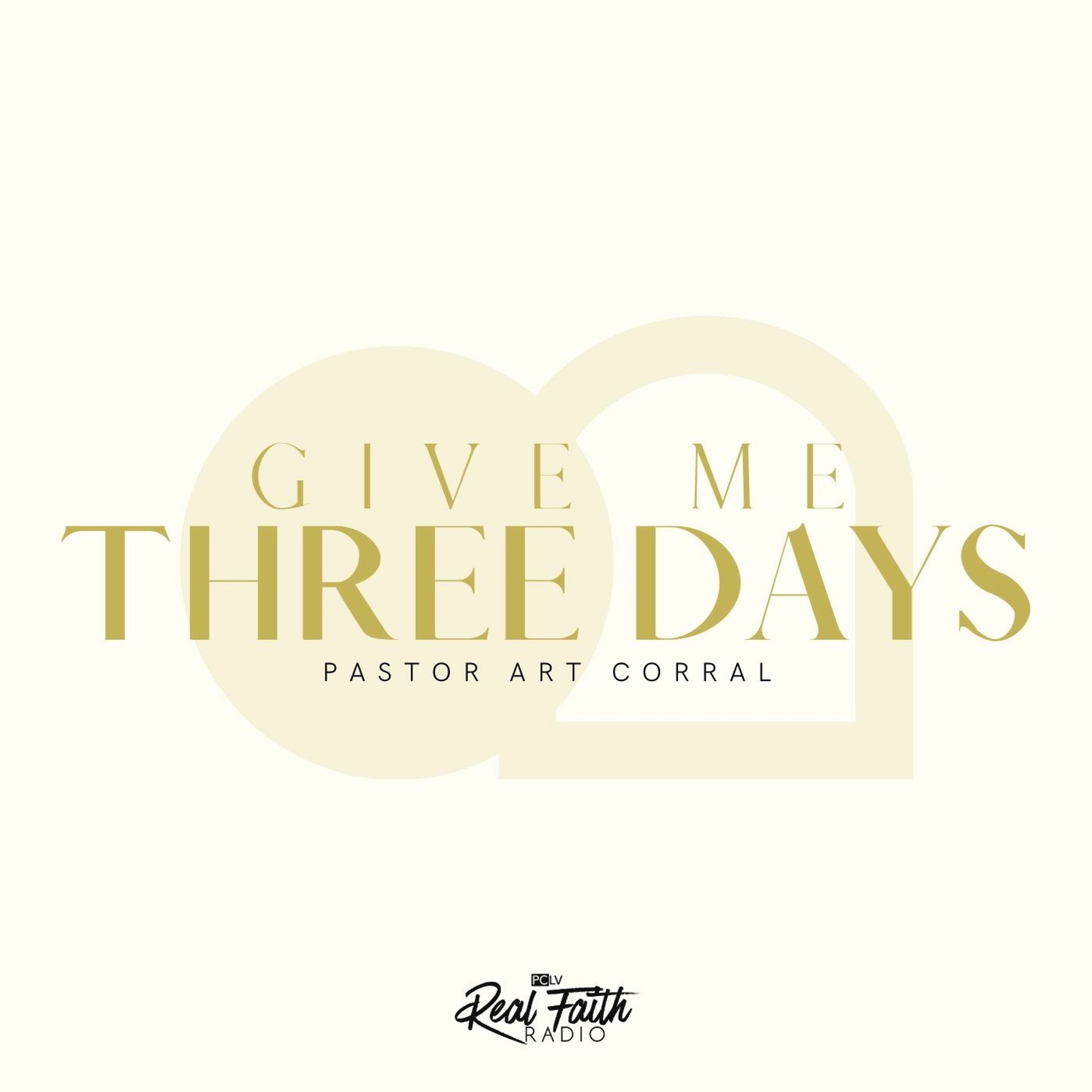 "Give Me Three Days," Pastor Art Corral | Resurrection Sunday 2023 episode artwork