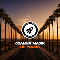 Joanna Magik - Be Yours