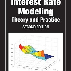 [❤READ ⚡EBOOK⚡] Interest Rate Modeling: Theory and Practice, Second Edition (Chapman and Hall/C