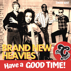 The Brand New Heavies - Have a Good Time (CMAN Reshuffle Edit)