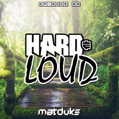 Matduke - Hard & Loud Podcast Episode 89 (Uk/Happy Hardcore) [Free download]