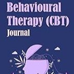 Read B.O.O.K (Award Finalists) Cognitive Behavioural Therapy Journal (CBT): Register Your