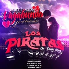 MI CORAZON ES UN VAGABUNDO ❤️‍🩹 GRUPO LOS PIRATAS