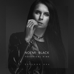 Noemi Black - Technical Vibe 096 // March 2020 // [DI.FM]