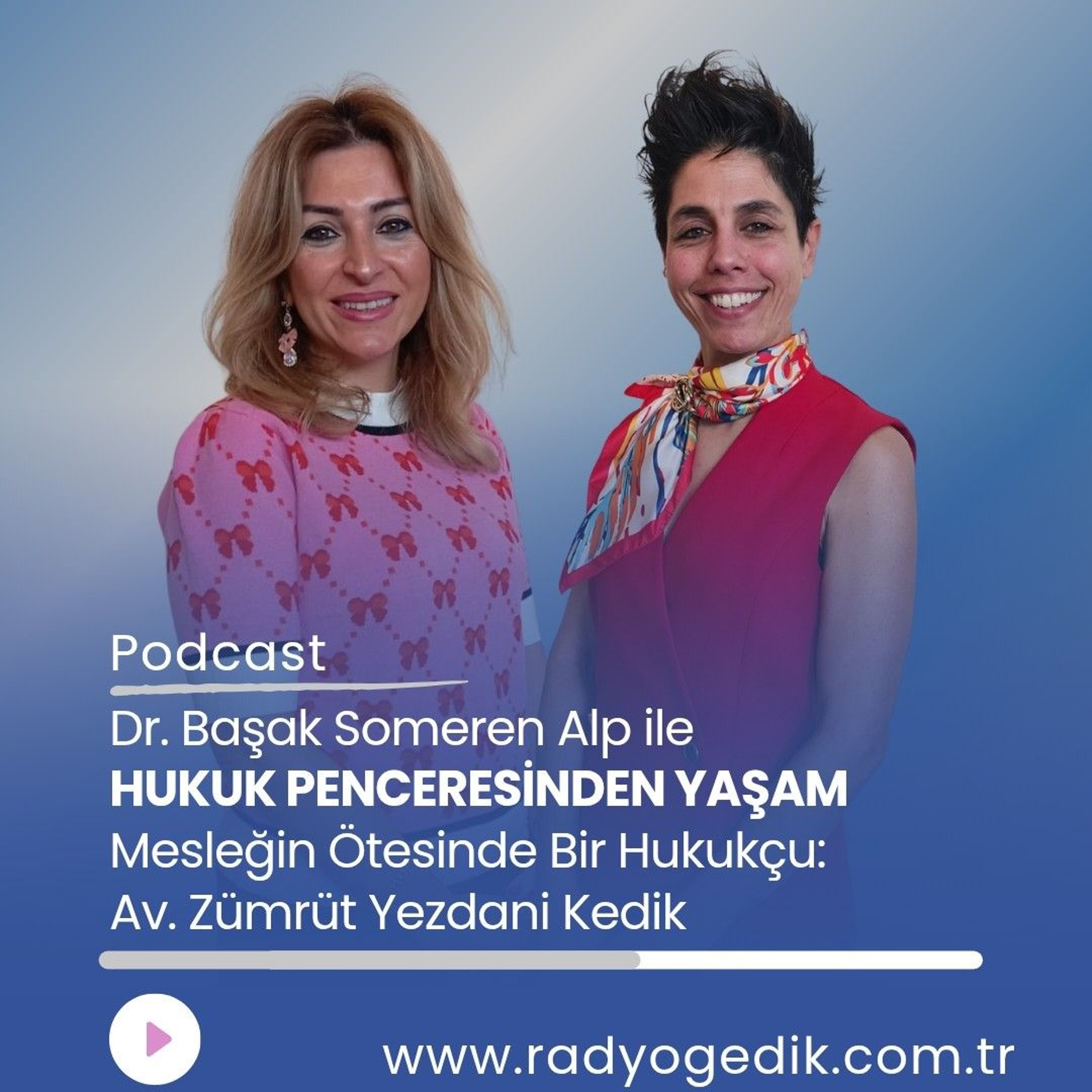 HUKUK PENCERESİNDEN YAŞAM - ZÜMRÜT YEZDANİ KEDİK episode artwork