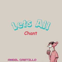 Angel Castillo — Lets All Chant