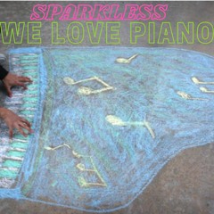 Sparkless - We Love Piano
