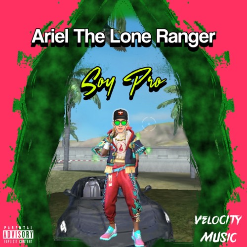 Soy Pro - Ariel The Lone Rvnger (Velocity Music)