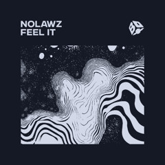 NoLawz - Feel it (Extended Mix)
