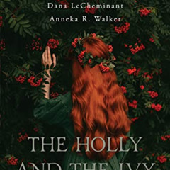 [Download] EBOOK 📫 The Holly and the Ivy by  Sarah M. Eden,Esther Hatch,Dana LeChemi
