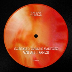 Scissors, Markus Martinez - We All Dance