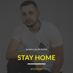 Stay Home #01 - Mixed Lucas Alves
