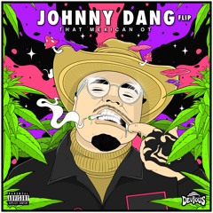 That Mexican OT - Johnny Dang (Devious Flip)