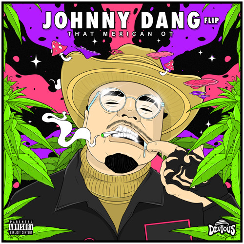That Mexican OT - Johnny Dang (Devious Flip)