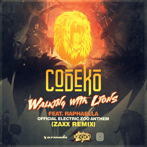 Walking With Lions (Official Electric Zoo Anthem) (ZAXX Remix) [feat. Raphaella]