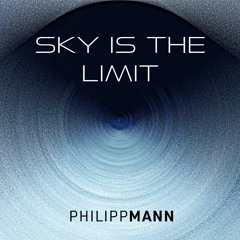 Philipp Mann - Sky Is The Limit (Original Mix)