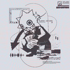 CLAVISH - DAY DATE (CNTRLLA REMIX)