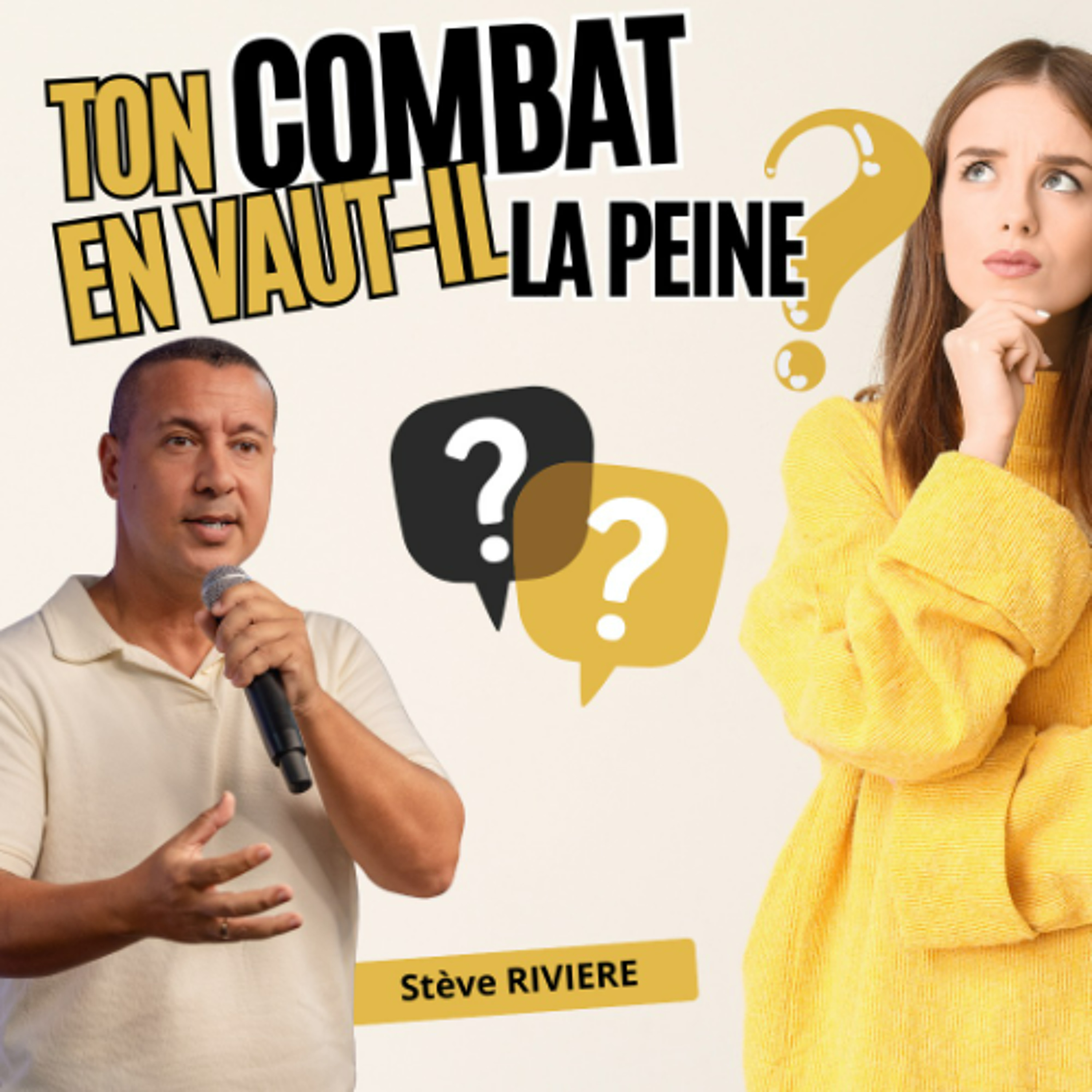 Ton combat en vaut-il la peine  ? - Stève RIVIERE