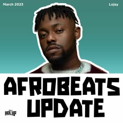 Afrobeats Update March 2023 Mix Ft Lojay Rema Arya Starr Dj Spinall