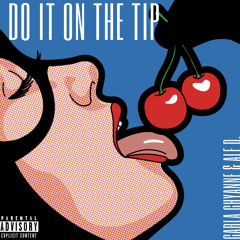 Do It On The Tip - Carla Chyanne x Ale D.