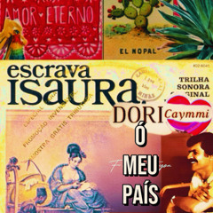 Ó Meu País (Inspirado nos Retirantes por Doryval Caymmi | Tema de Escava Isaura
