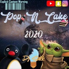 Pop N' Cake 2020 (Mixed by Dj Slikk)Dancehall, Rap, Reggeaton, Dembow, Afrobeats, Soca.
