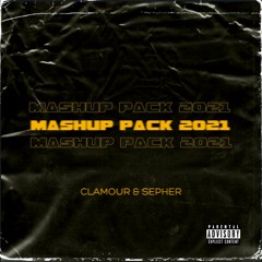 CLAMOUR & SEPHER MASHUP PACK 2021 (Click on Buy for Free Download)