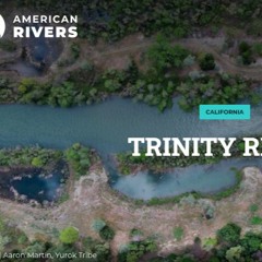 Details On The Imperiled Trinity River