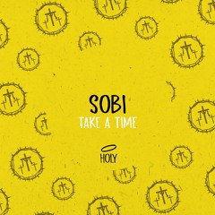 SOBI - Take A Time (Original Mix)