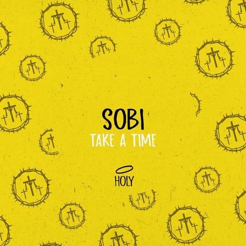 Sobi - Take a Time (Original Mix)[HOLY] // House Premiere