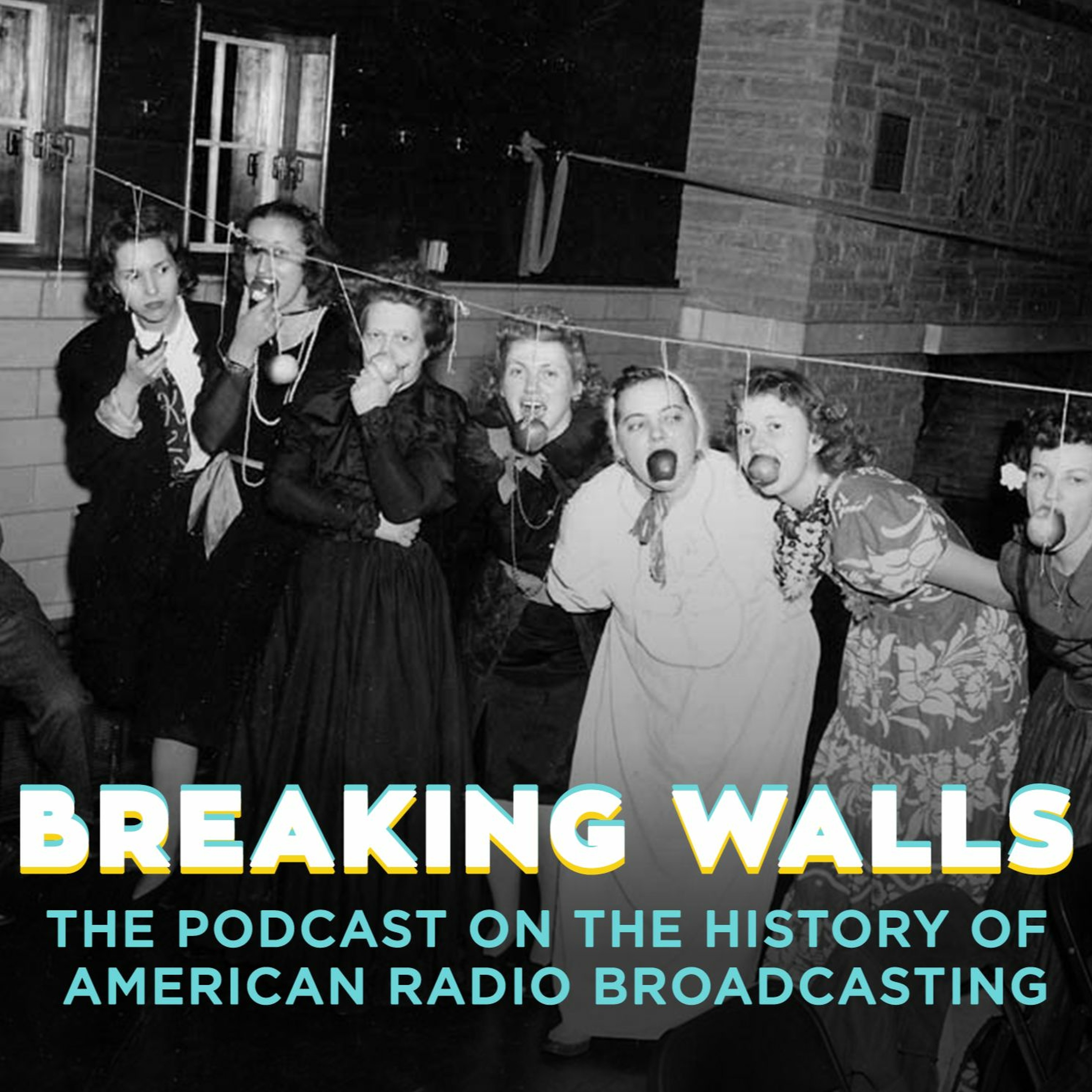 Breaking Walls: The Podcast on the History of American Network Radio Broadcasting