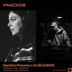 Dipnótica Presenta w/ ALISÚ & MAPE @Radio28 (20 de Septiembre, 2024)