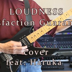 LOUDNESS Satisfaction Guranteed feat. Haruka