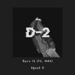Agust D Burn It (어거스트 디 가사) Instrumental NK Remake