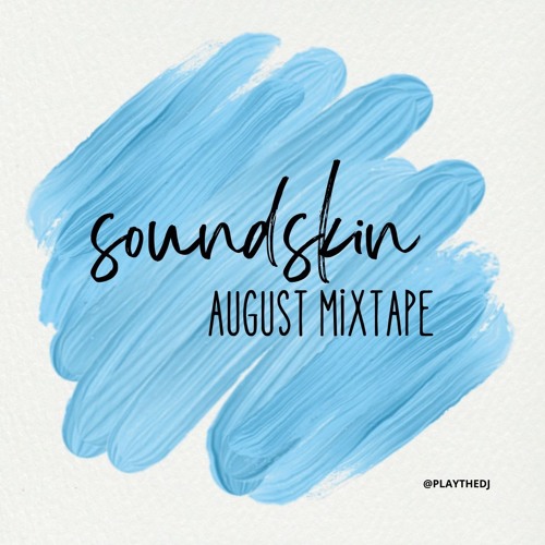 Soundskin - August 2023 Mixtape