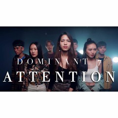 Attention - Charlie Puth (Dominant 7 A Cappella Cover)