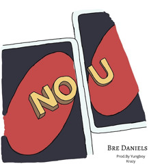 Bre Daniels - " No Uno "