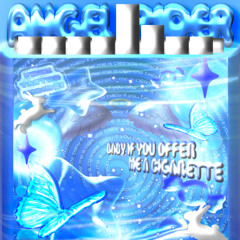 Baby if you offer me a cigarette