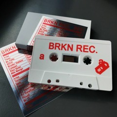 003 Various Artists - BRKN REC. 003, B-Side (cassette snippet)