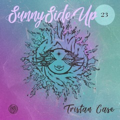 Sunny Side Up 23 - Tristan Case (APR 2022)