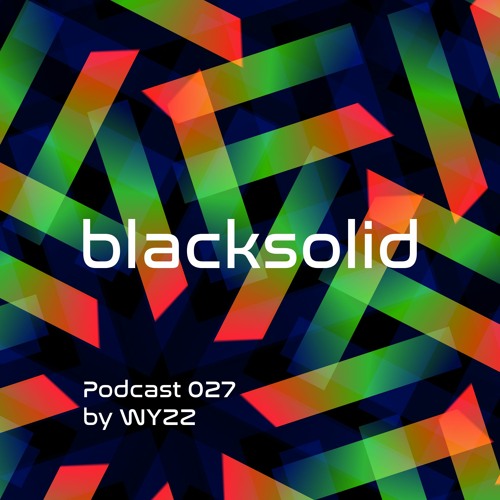 Stream Podcast 027 WYZZ by Blacksolid Listen online for free on SoundCloud