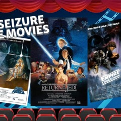 Film Seizure At The Movies - The Star Wars Trilogy