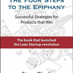 ( 5GG ) The Four Steps to the Epiphany: Successful Strategies for Products that Win by  Steve Blank