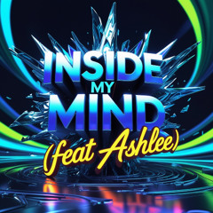 Inside My Mind (feat Ashlee)