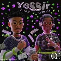 Jayy Fox x Lil Yachty - Yessir (Prod. By @vvshotboii @tk808tk808)