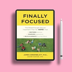 Finally Focused: The Breakthrough Natural Treatment Plan for ADHD That Restores Attention, Mini