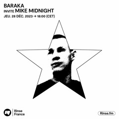 Baraka invite Mike Midnight - 28 Décembre 2023