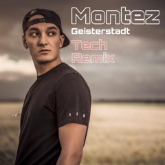 Montez - Geisterstadt - Tech - Remix