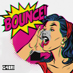 FREE DL: BOUNCE! - g4bri