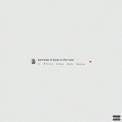 Racks to the Hood, ft. Xanman (@Xanservin)